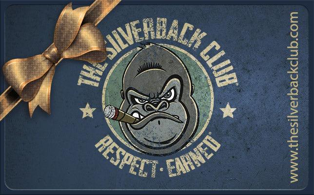 The Silverback Club text on a rectangular gift card. "Respect.Earned" is underneath with a silverback gorilla smoking a cigar.